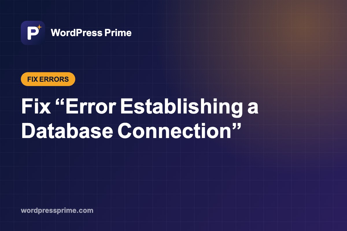Fix “Error Establishing a Database Connection”