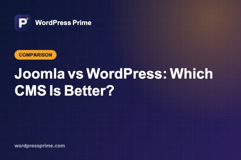 Joomla vs WordPress: Which CMS Is Better?