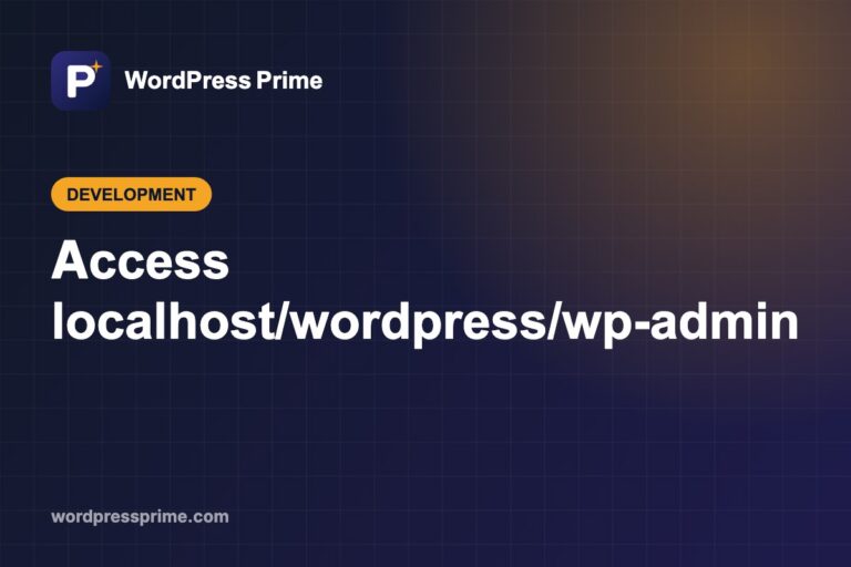 Access localhost/wordpress/wp-admin