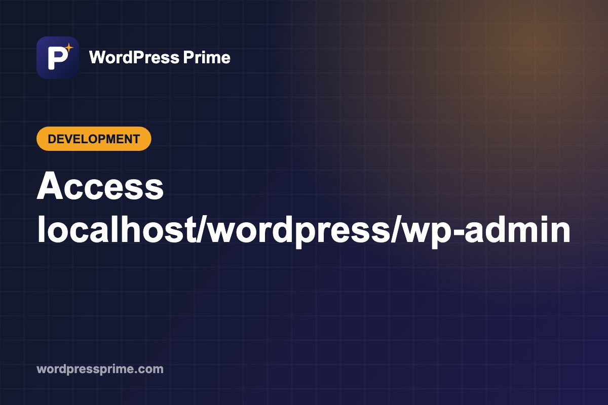 Access localhost/wordpress/wp-admin
