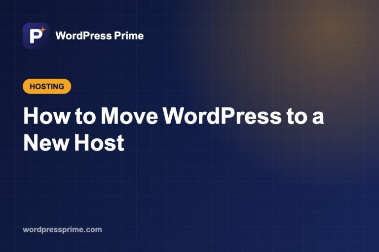 How to Move WordPress to a New Host