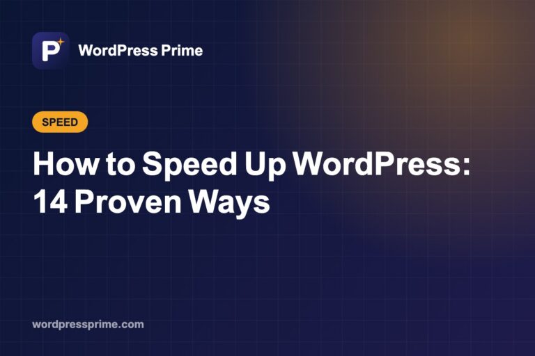 How to Speed Up WordPress: 14 Proven Ways