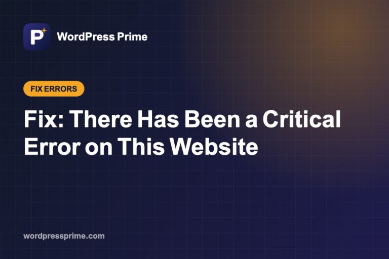 Fix: There Has Been a Critical Error on This Website