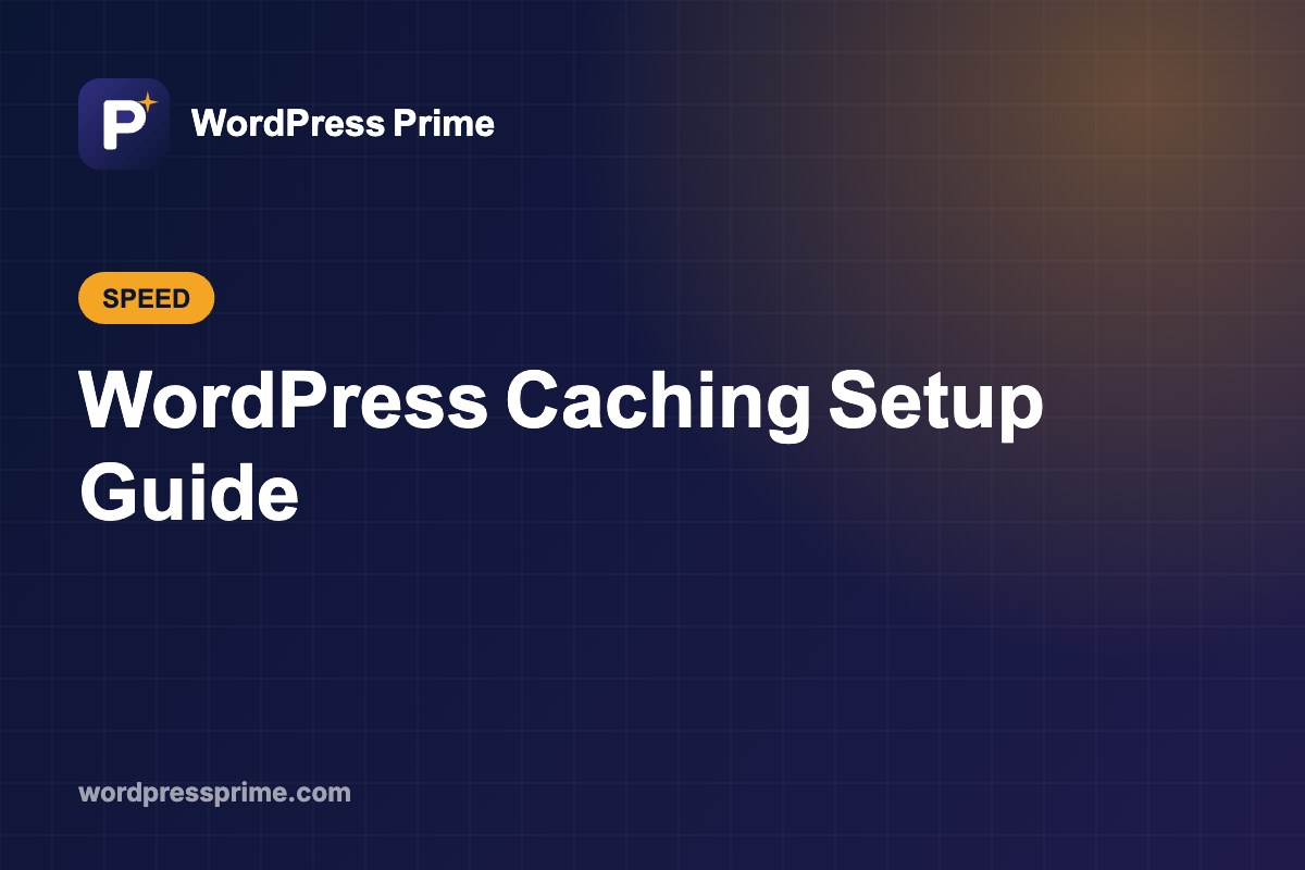 WordPress Caching Setup Guide