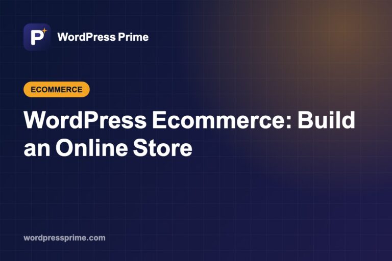 WordPress Ecommerce: Build an Online Store