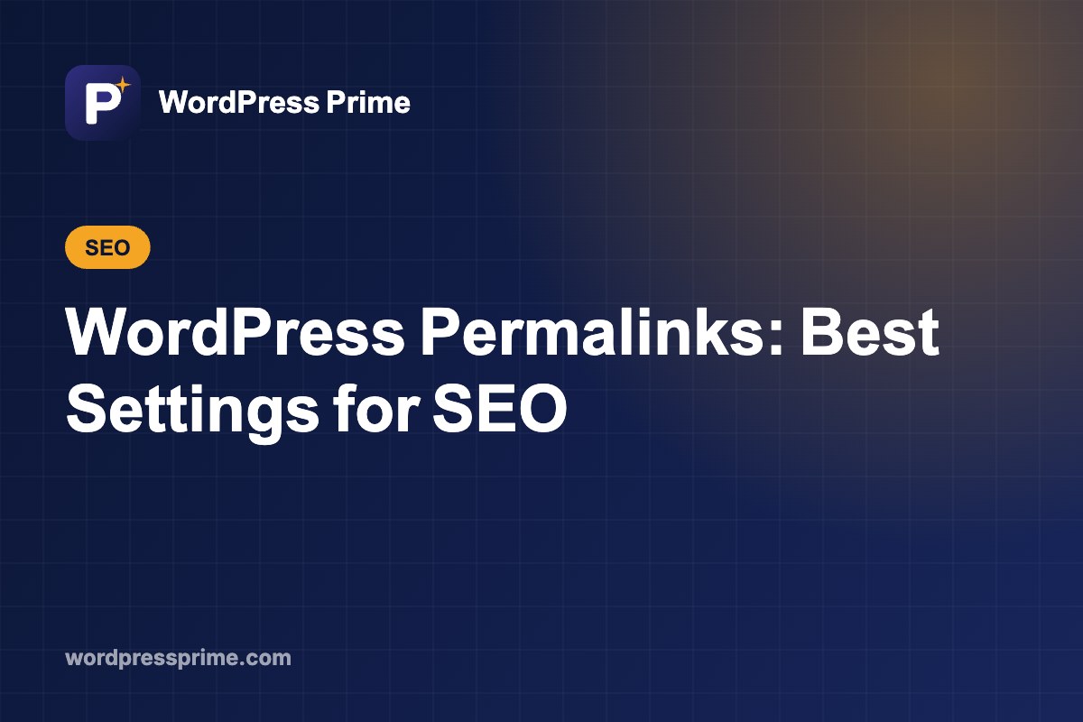 WordPress Permalinks: Best Settings for SEO