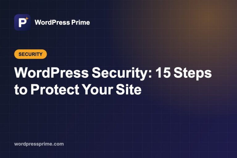 WordPress Security: 15 Steps to Protect Your Site