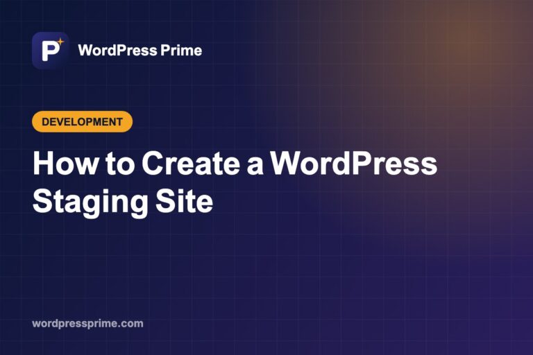 How to Create a WordPress Staging Site